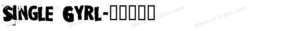 Single Gyrl字体转换